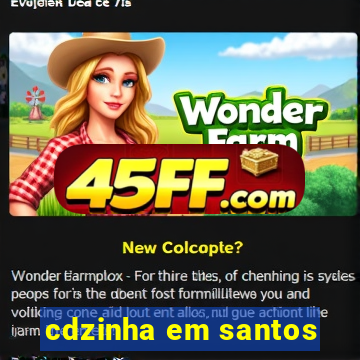 cdzinha em santos